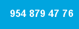 954 879 47 76